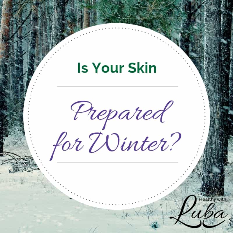 Is Your Skin Prepared for Winter?