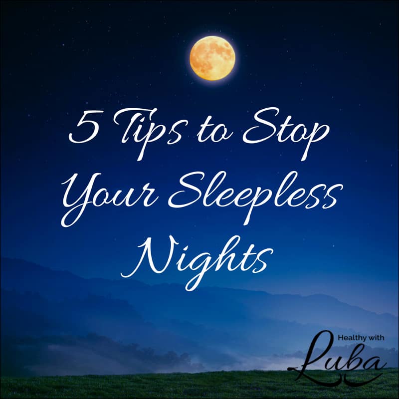5 Tips to Stop Your Sleepless Nights
