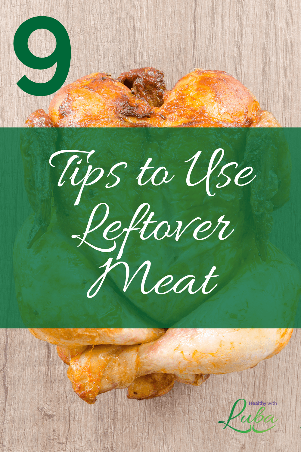 9 Tips to Use Leftover Meat Healthy with Luba
